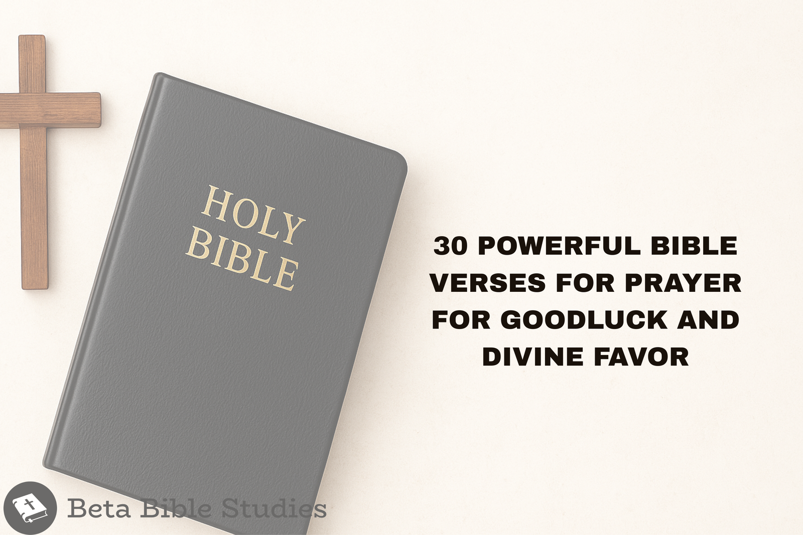 30 Powerful Bible Verses for Prayer for Goodluck and Divine Favor prayer for goodluck