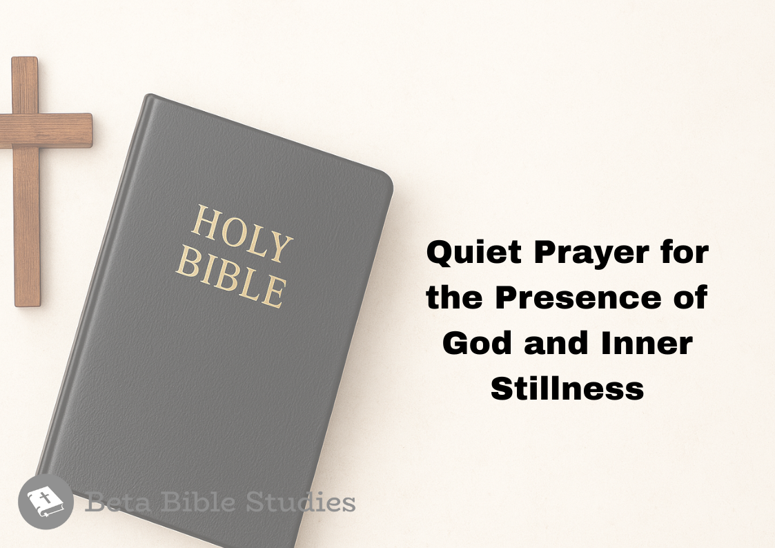 Quiet Prayer for the Presence of God and Inner Stillness presence of God