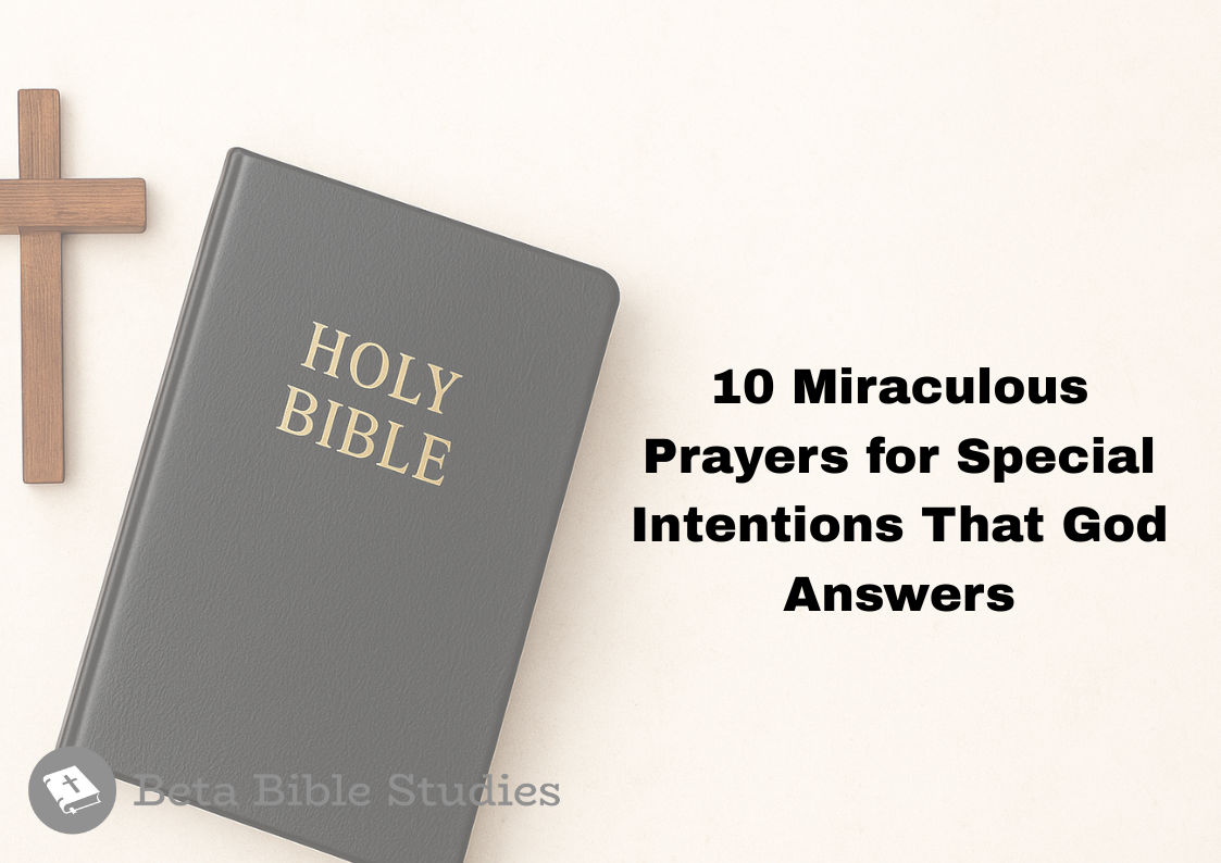 10 Miraculous Prayers for Special Intentions That God Answers prayers for special intentions