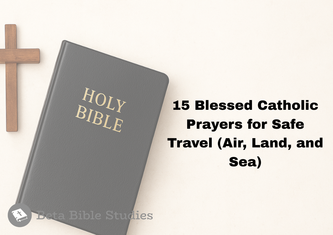 15 Blessed Catholic Prayers for Safe Travel (Air, Land, and Sea) catholic prayers for safe travel
