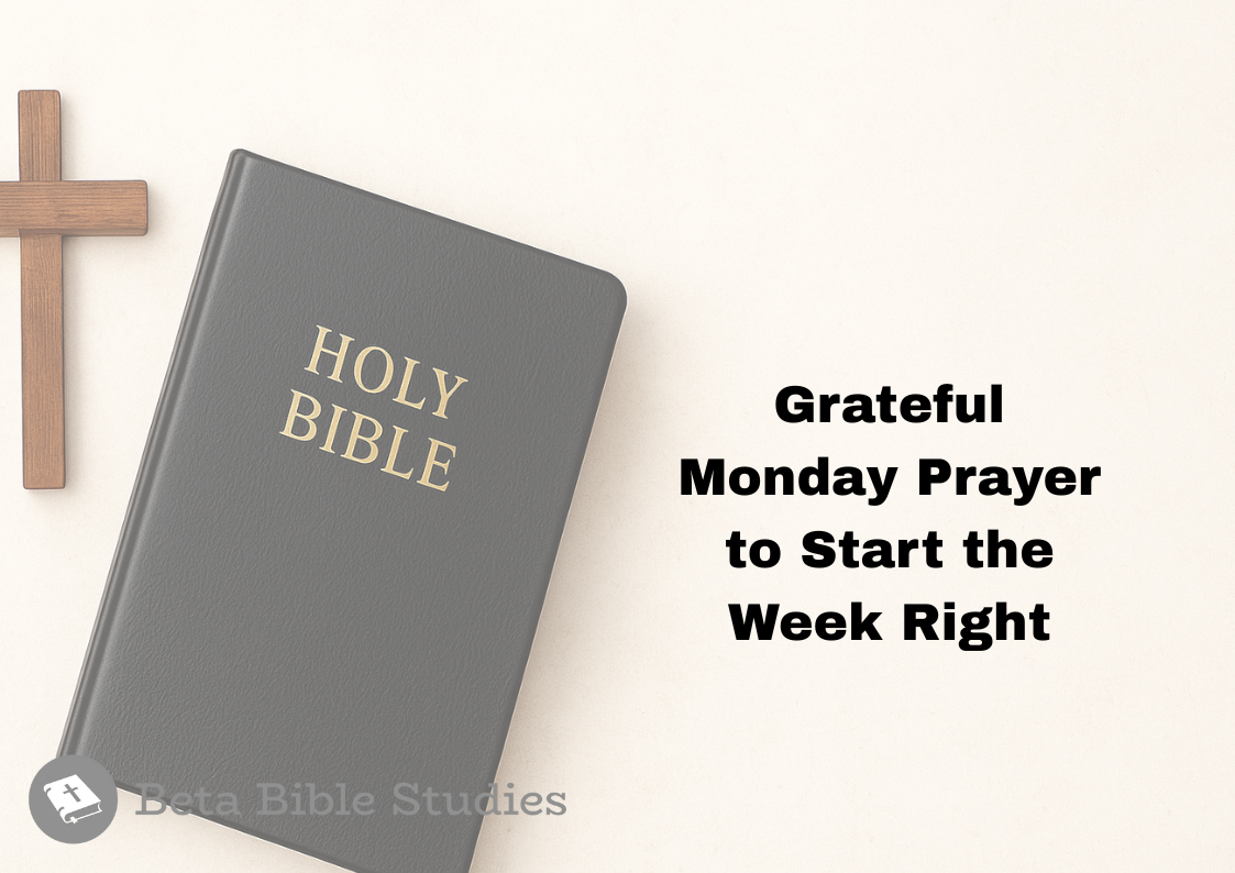 Grateful Monday Prayer to Start the Week Right start the week right
